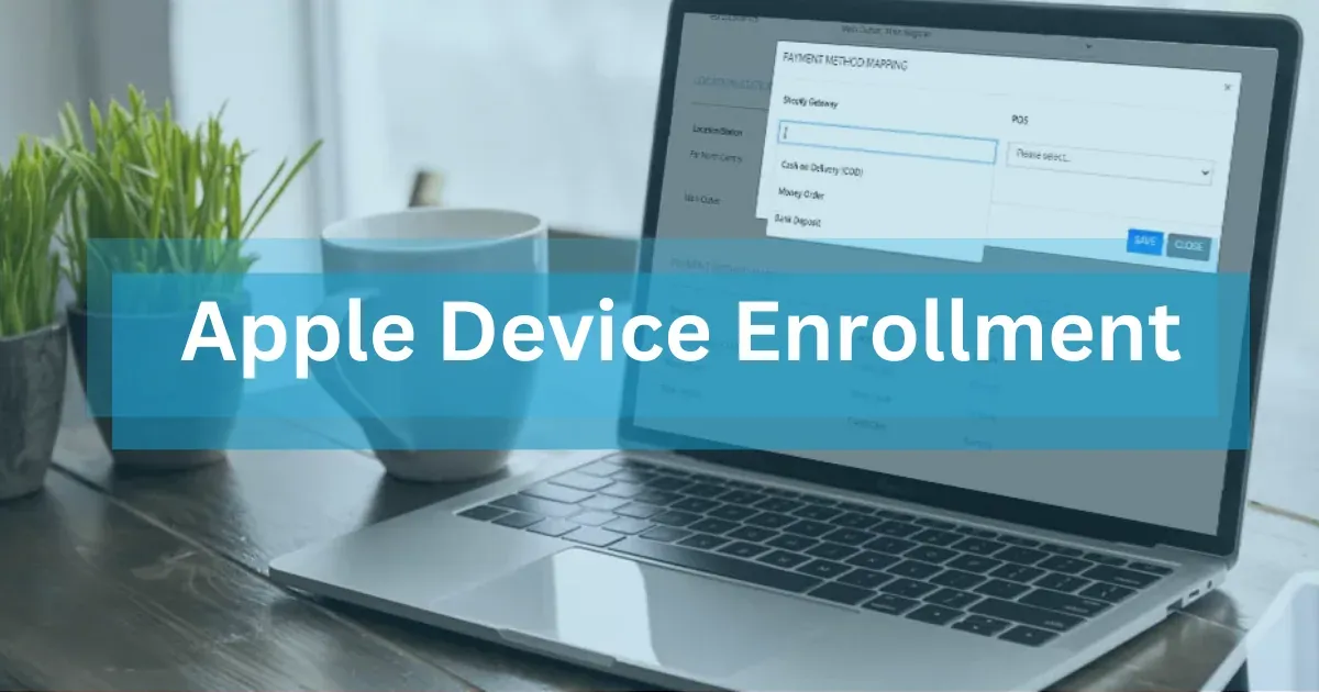 Apple Device Enrollment Integration