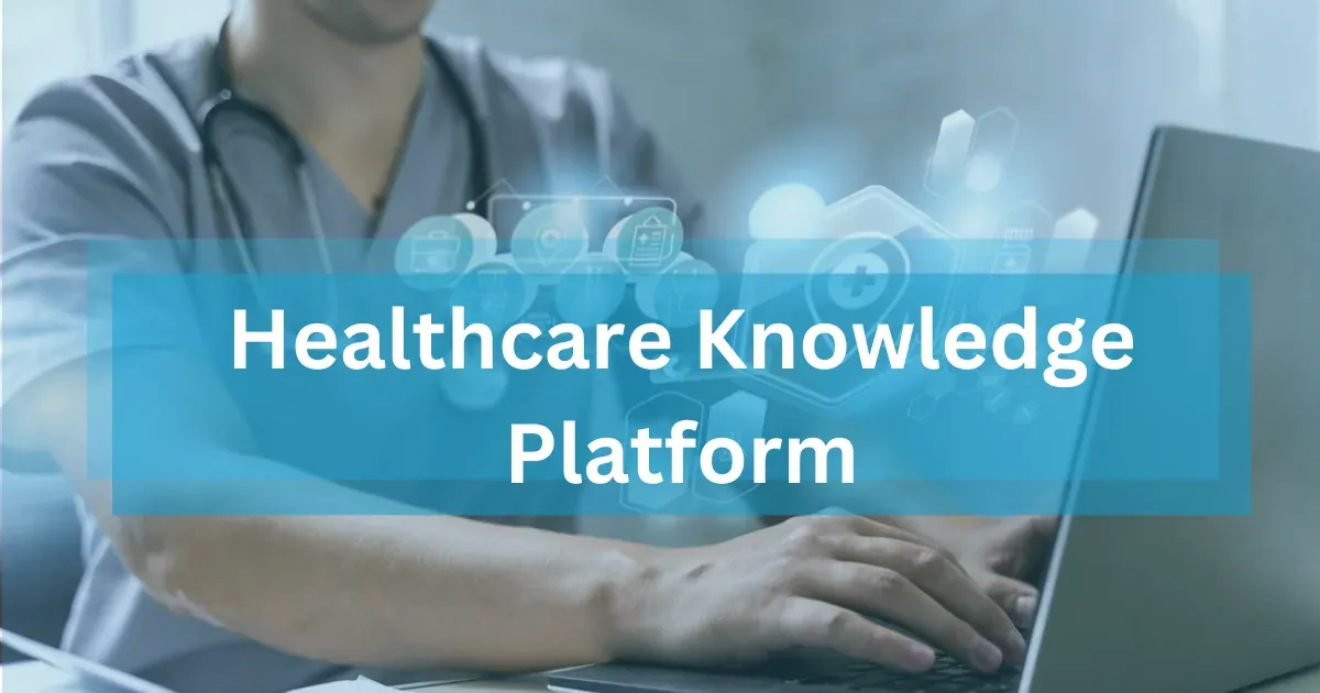 The Platform for Healthcare Knowledge: A Case Study