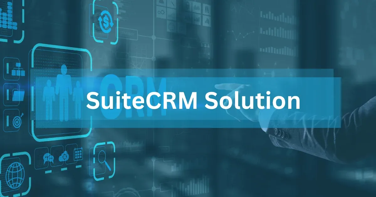 Custom SuiteCRM Developments Case Study