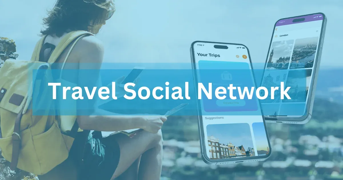 Social Network App Development For Travelers: A Case Study
