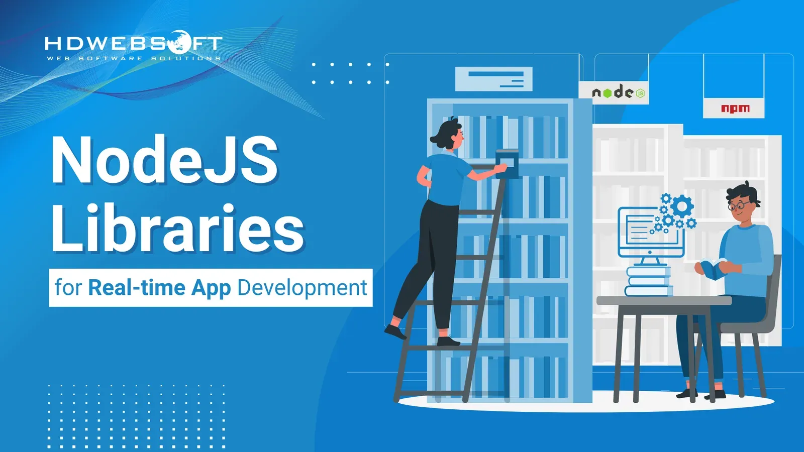 How to Choose NodeJS Libraries for Your Real-time App Development?