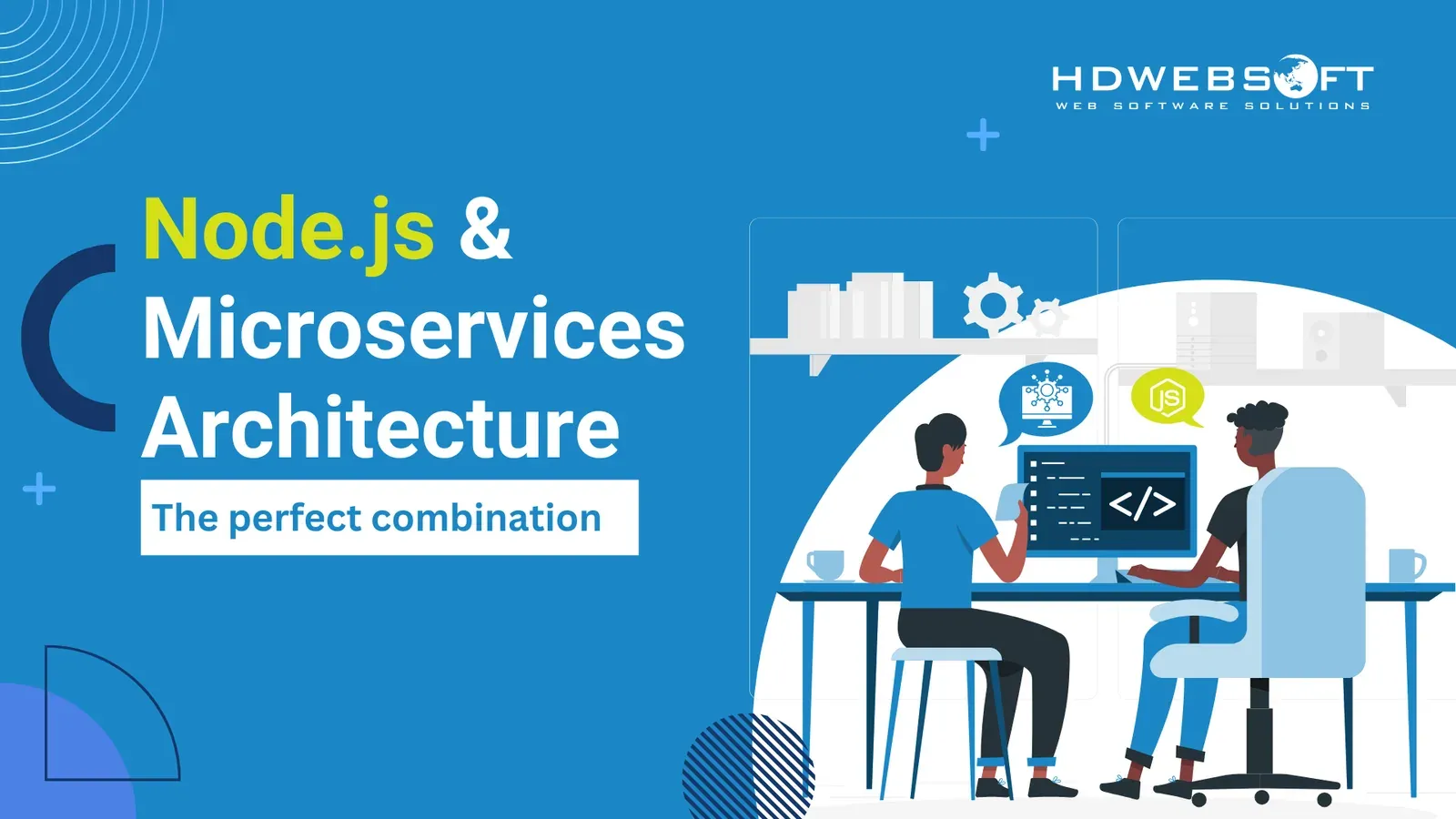 NodeJS Microservices: The Perfect Combination: Why & How?