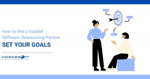 Setting your goals can help you find a reliable Outsourcing service provider