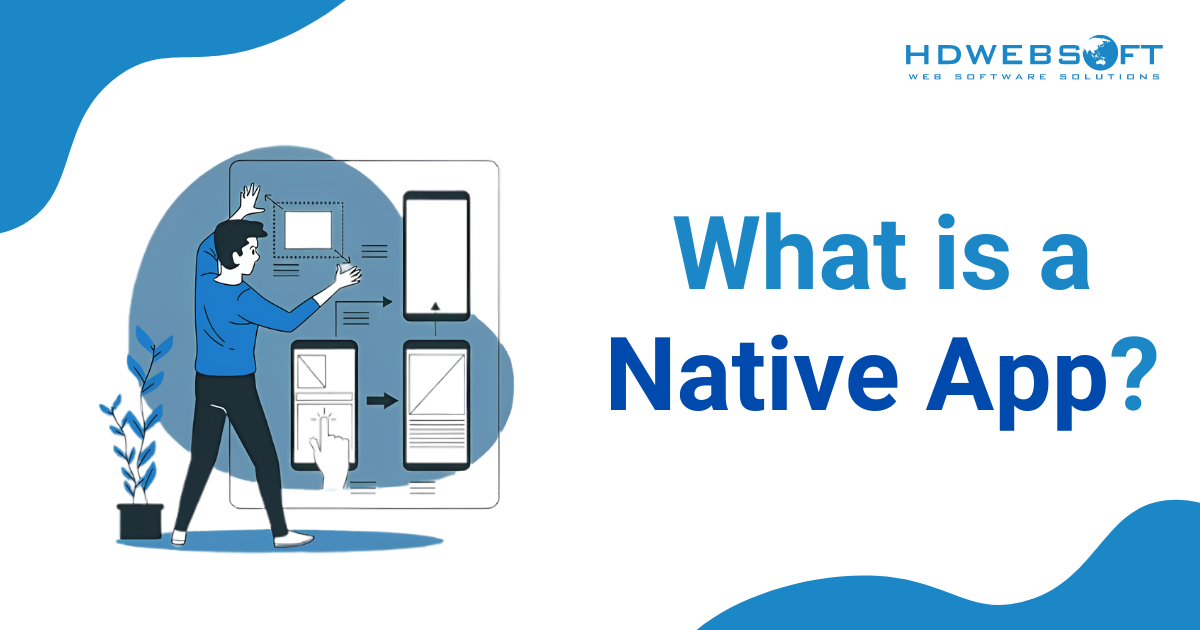 What is a native app?