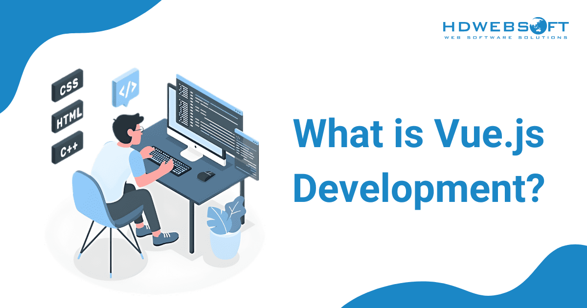 What is Vue.js Development?