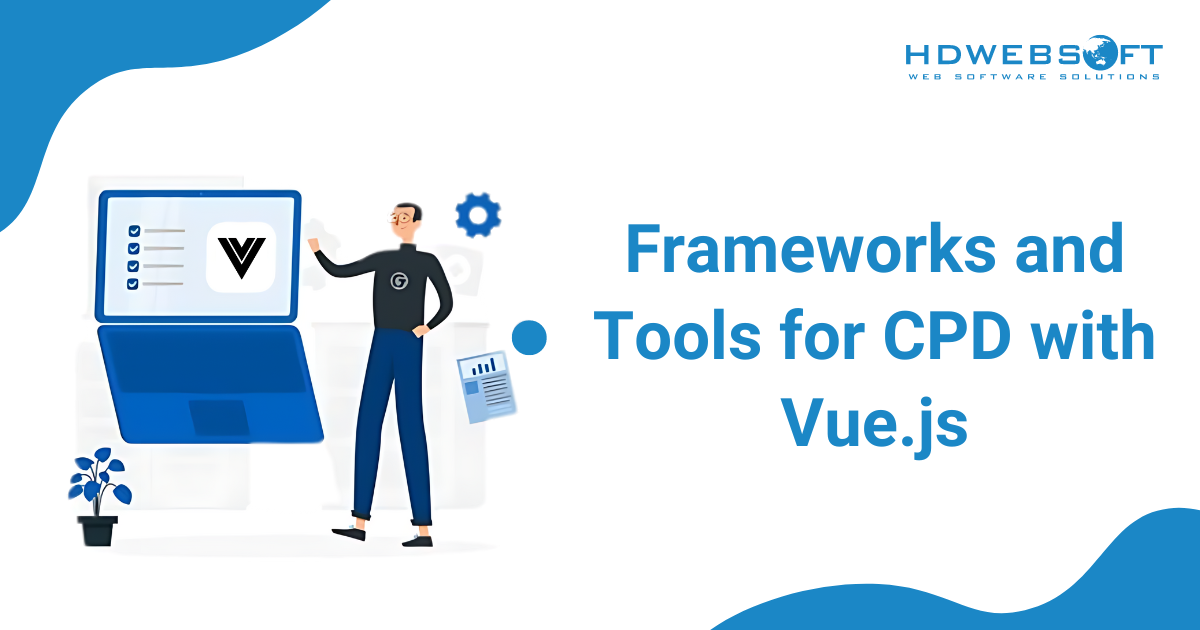 Frameworks and Tools for Cross-Platform Development with Vue.js