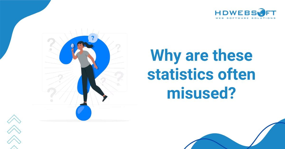Why are these statistics often misused? - misleading statistics
