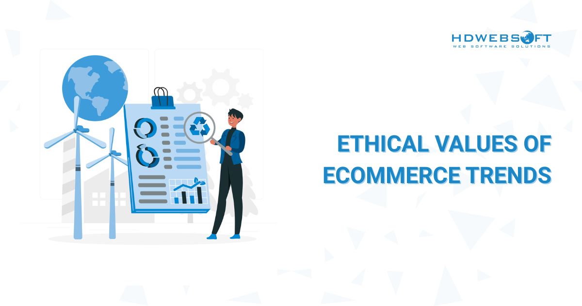 Ethical Values of Ecommerce Trends